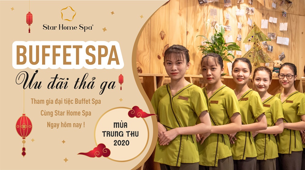 Trung Thu này bạn làm gì? Tham gia đại tiệc 'Buffet Spa' cùng Star Home nhé!